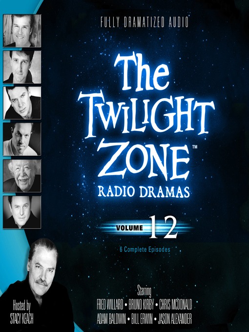 Title details for The Twilight Zone Radio Dramas, Volume 12 by various authors - Available